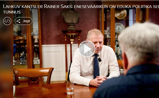 Lahkuv kantsler Rainer Saks: eneseväärikus on eduka poliitika selge tunnus